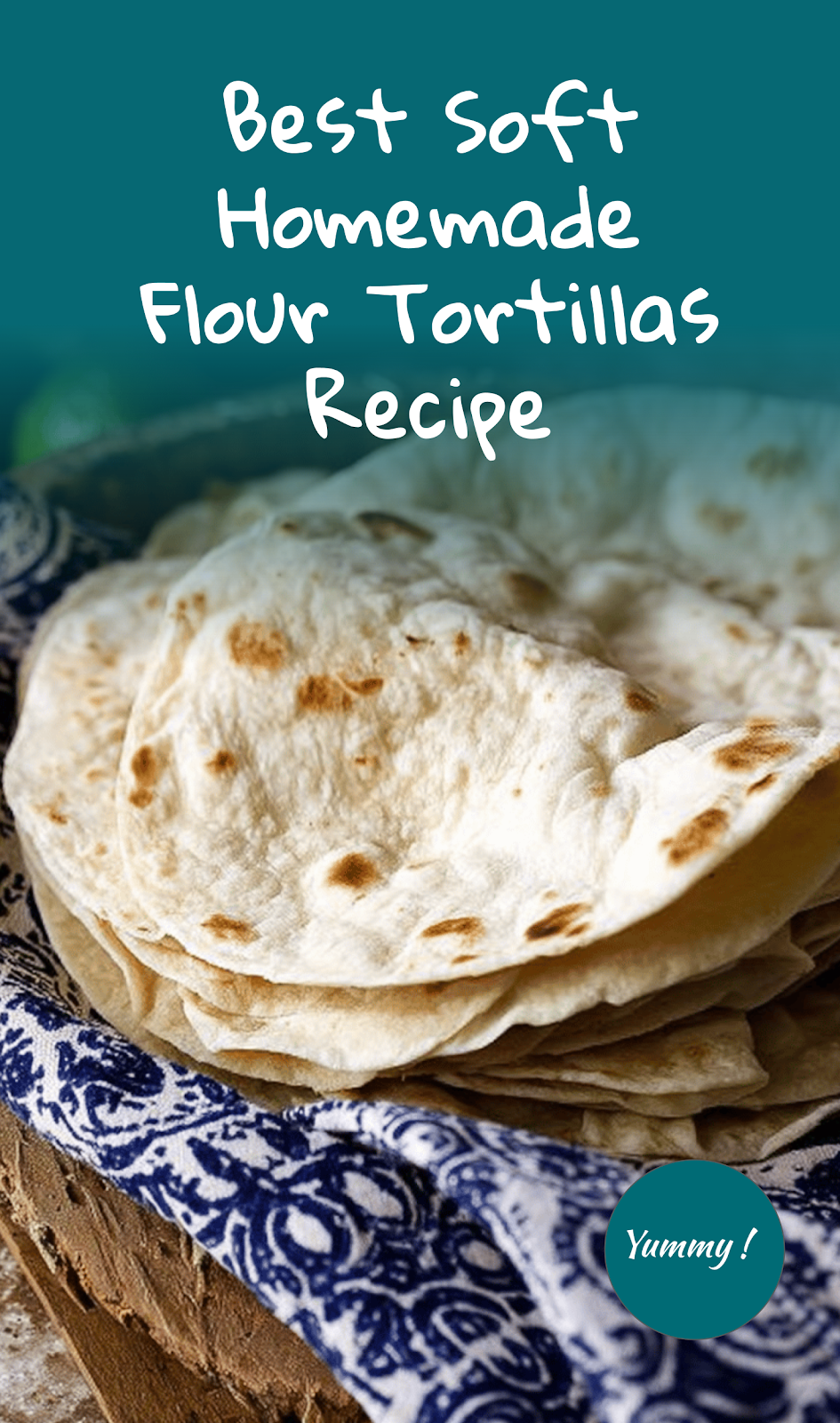 Easy Homemade Flour Tortillas - Lion's Bread