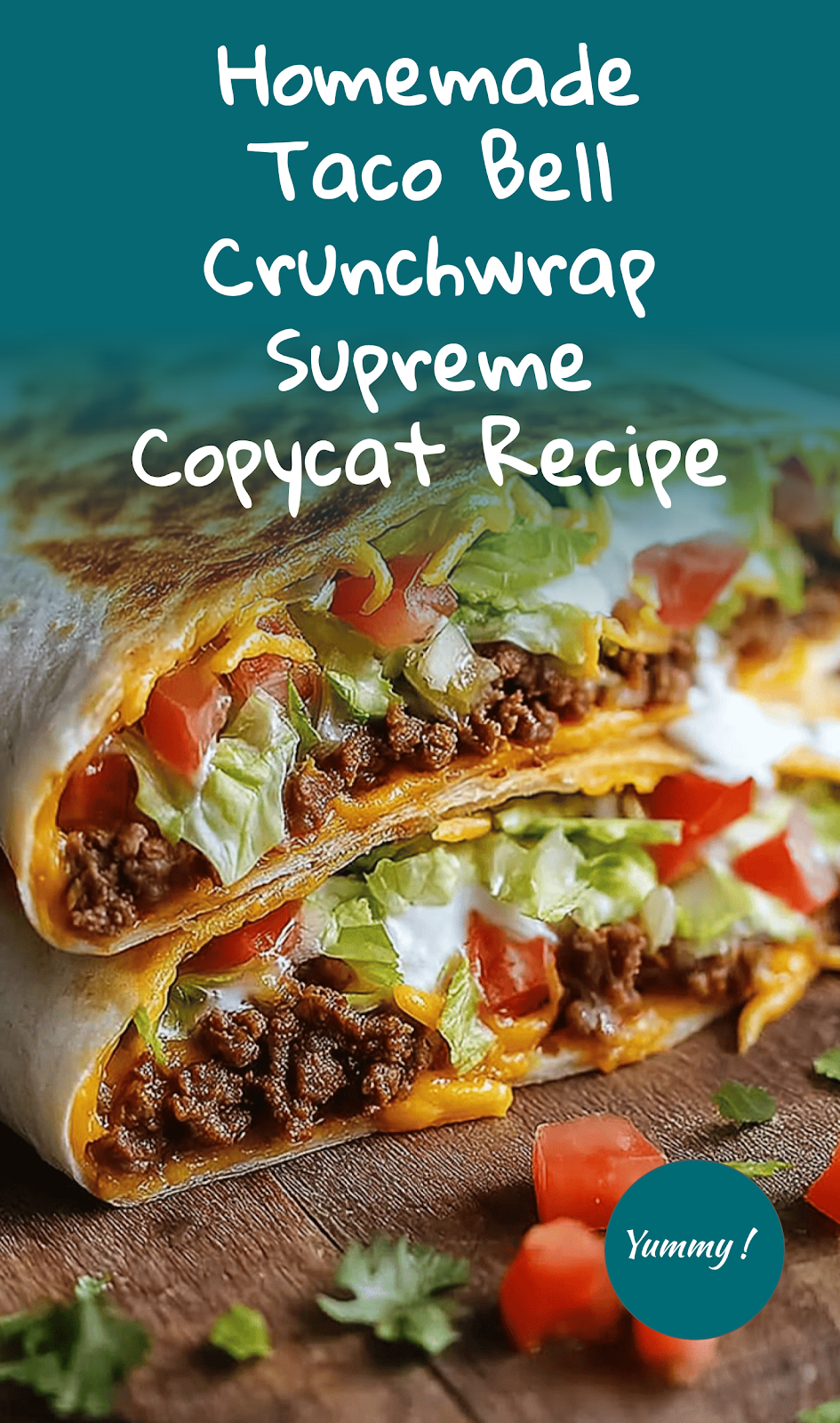 Homemade Taco Bell Crunchwrap Supreme Recipe